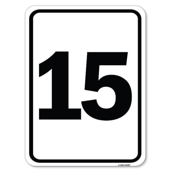 Signmission Sign with Number 15 Heavy-Gauge Aluminum Rust Proof Parking Sign A-1824-22907 - main